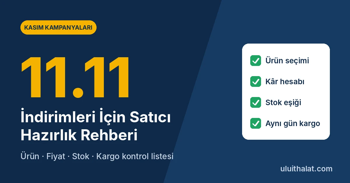 11.11 İndirimleri İçin Satıcı Hazırlık Rehberi: Kasım Kontrol Listesi