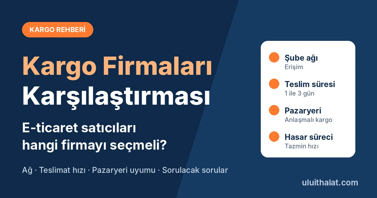 E-Ticaret Kargo Firmaları Karşılaştırması: Satıcılar Hangi Firmayı Seçmeli?