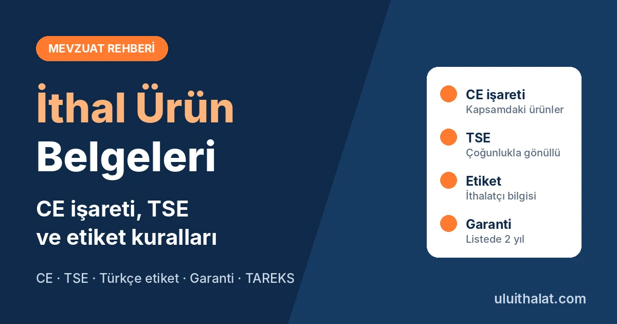 İthal Ürün Satarken Gerekli Belgeler: CE İşareti, TSE ve Etiket Kuralları