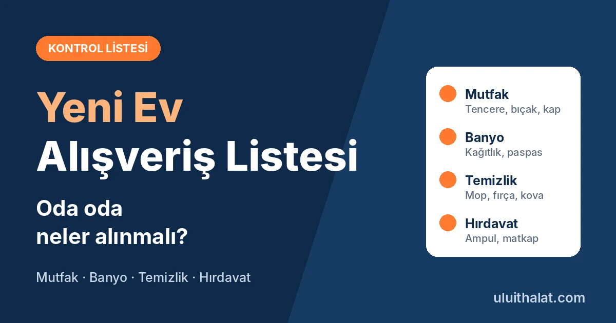 Yeni Ev Alışveriş Listesi: Mutfak, Banyo, Temizlik ve Hırdavat